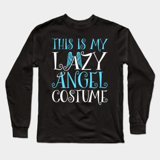 This Is My Lazy Angel Costume Long Sleeve T-Shirt